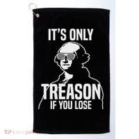 Funny It's Only Treason If You Lose George Washington Nerd Golf Towel thumb 0