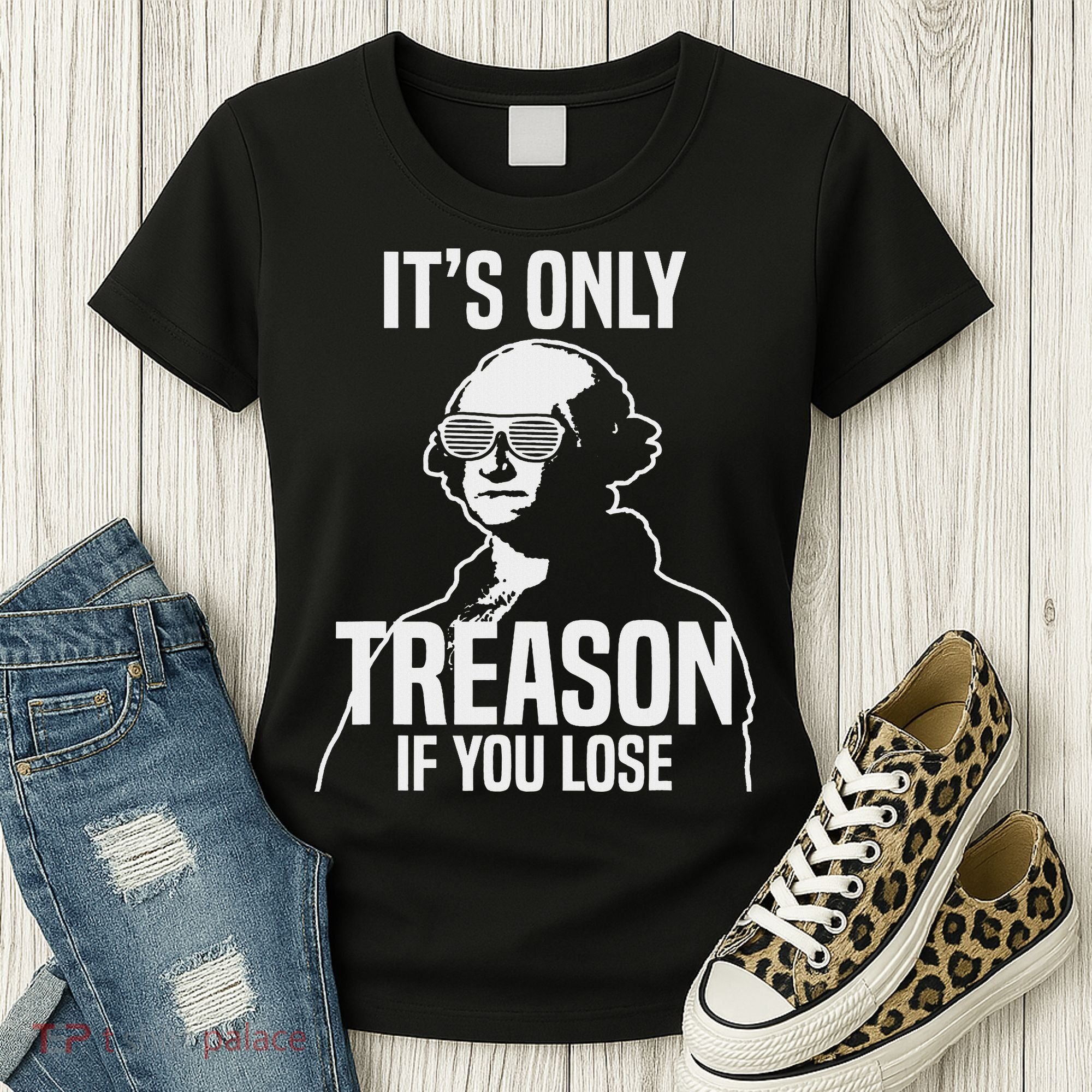 Funny It's Only Treason If You Lose George Washington Nerd Women's T-Shirt