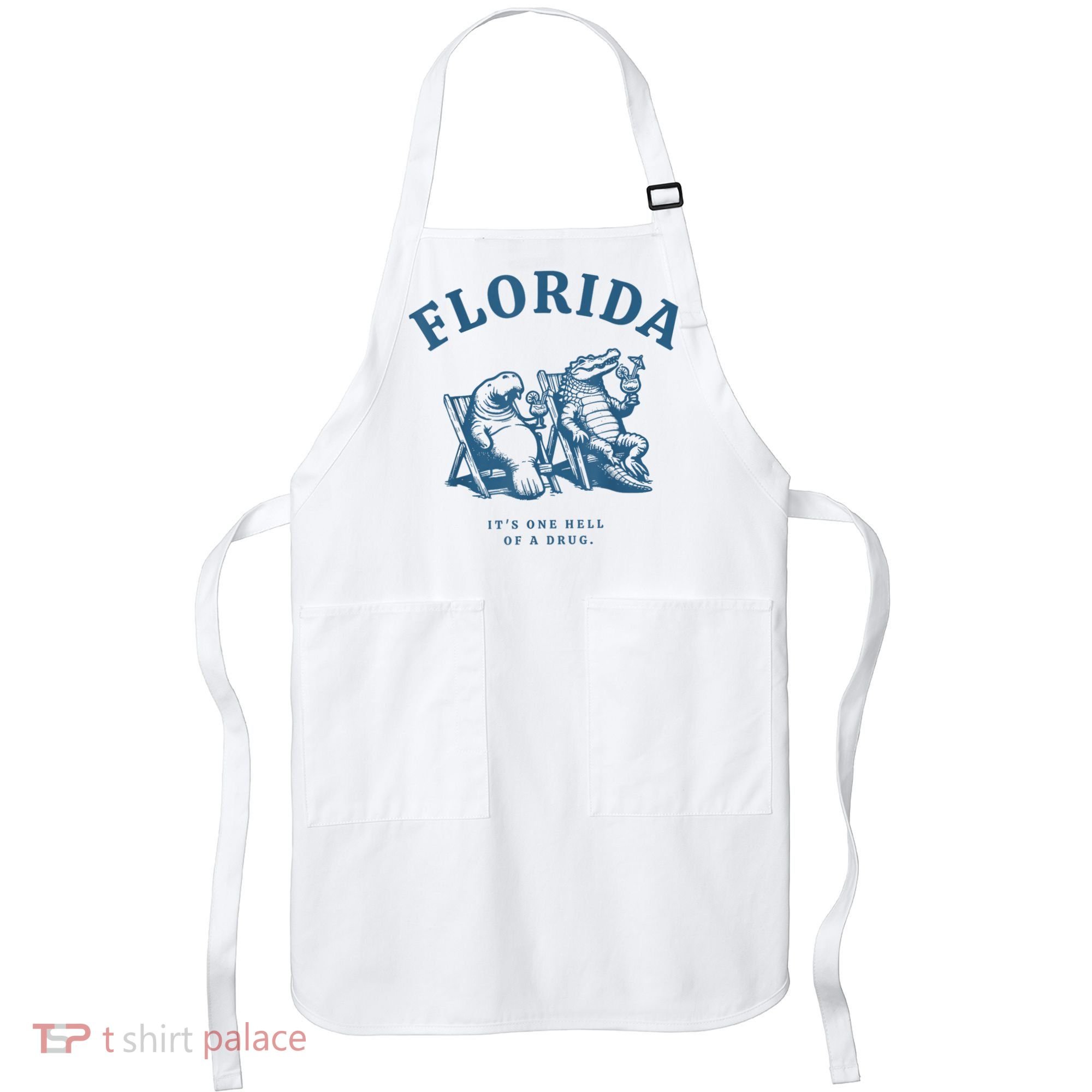 Florida ItS One Hell Of A Drug Funny Crocodile And Manatees Apron