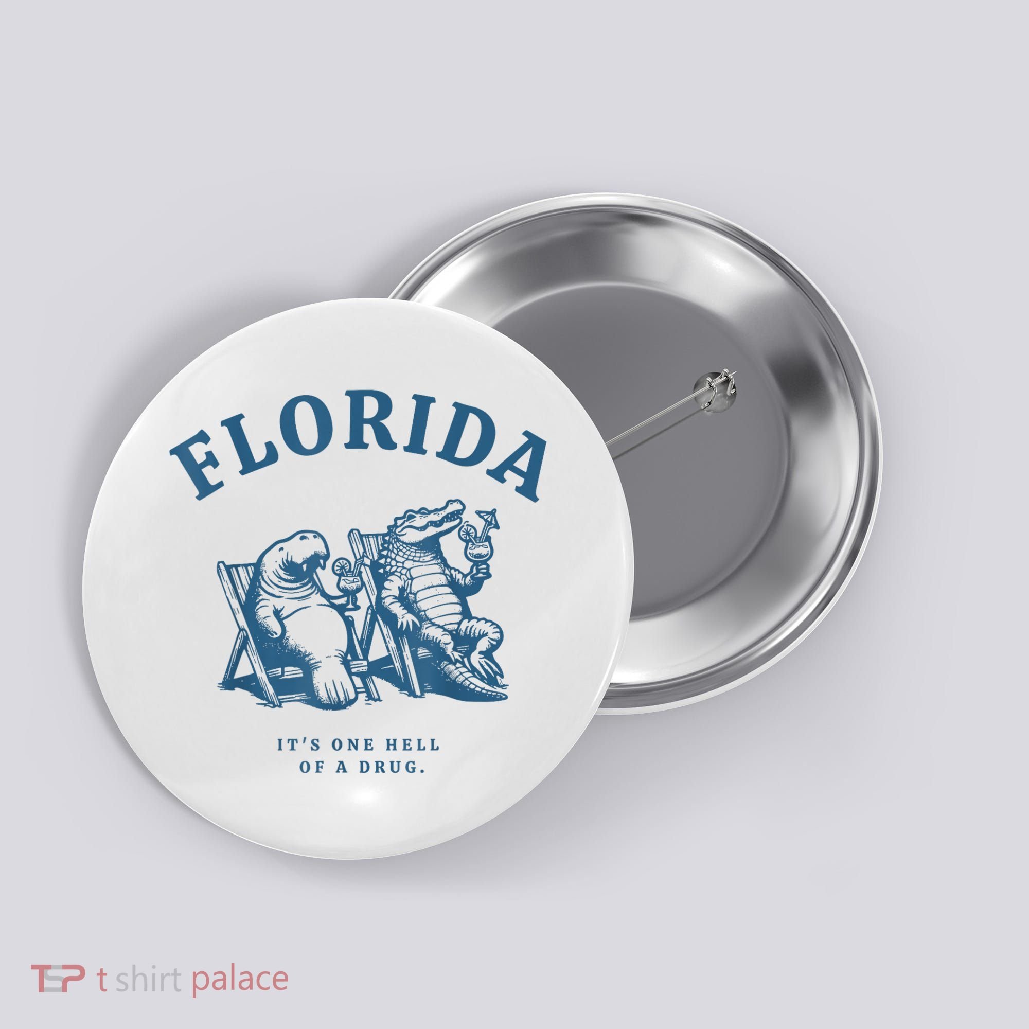 Florida ItS One Hell Of A Drug Funny Crocodile And Manatees Button