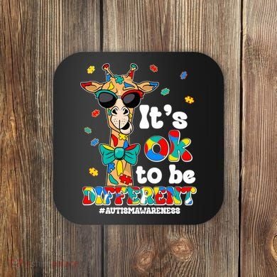 Funny ItS Ok To Be Different Autism Awareness Giraffe Coaster