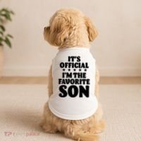 Funny Its Official Im The Favorite Son Doggie Tank thumb 2