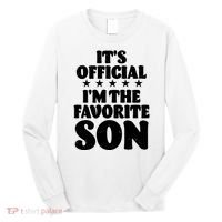 Funny Its Official Im The Favorite Son Long Sleeve Shirt thumb 0