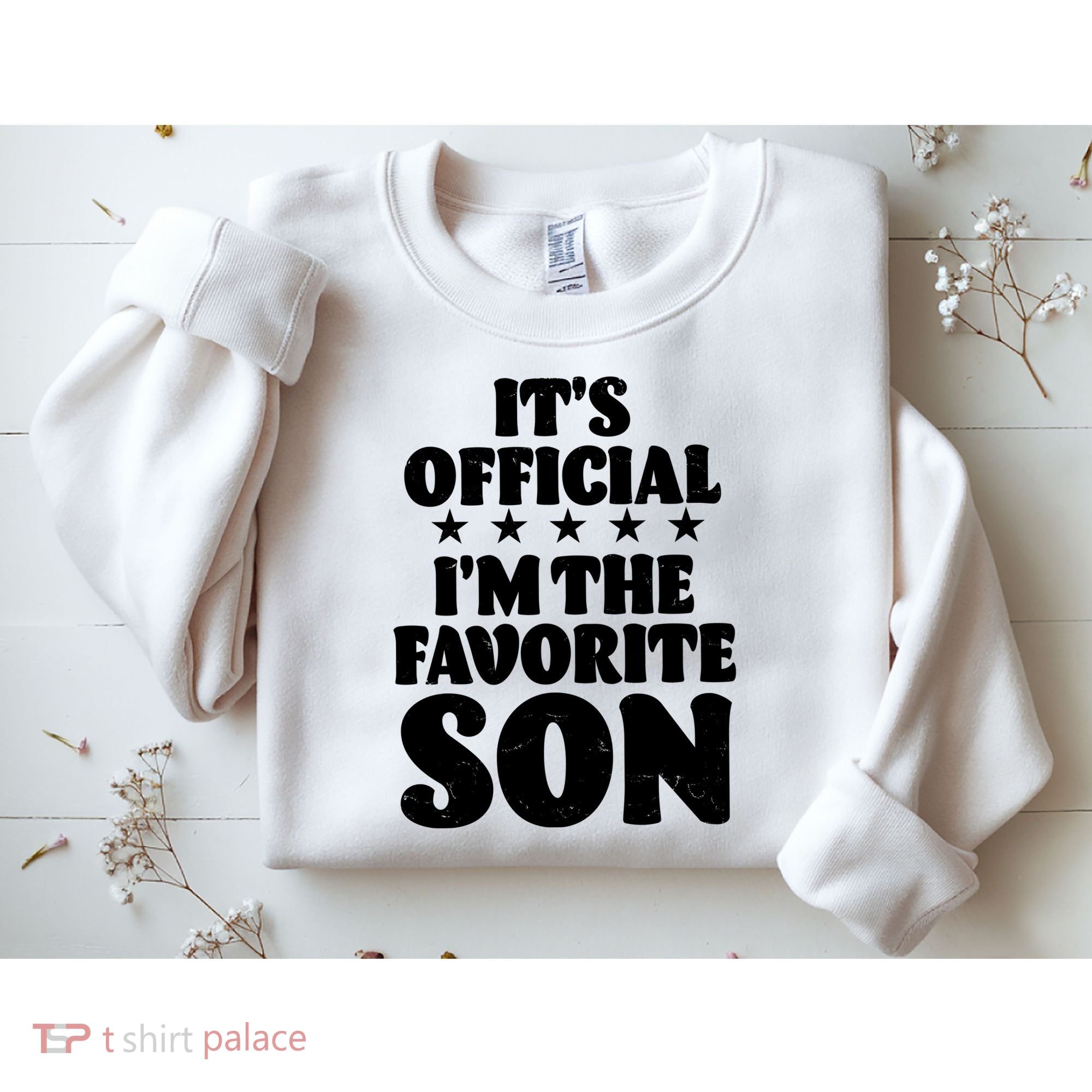Funny Its Official Im The Favorite Son Sweatshirt