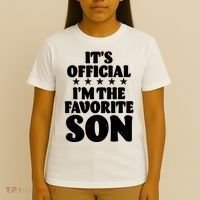 Funny Its Official Im The Favorite Son T-Shirt thumb 4