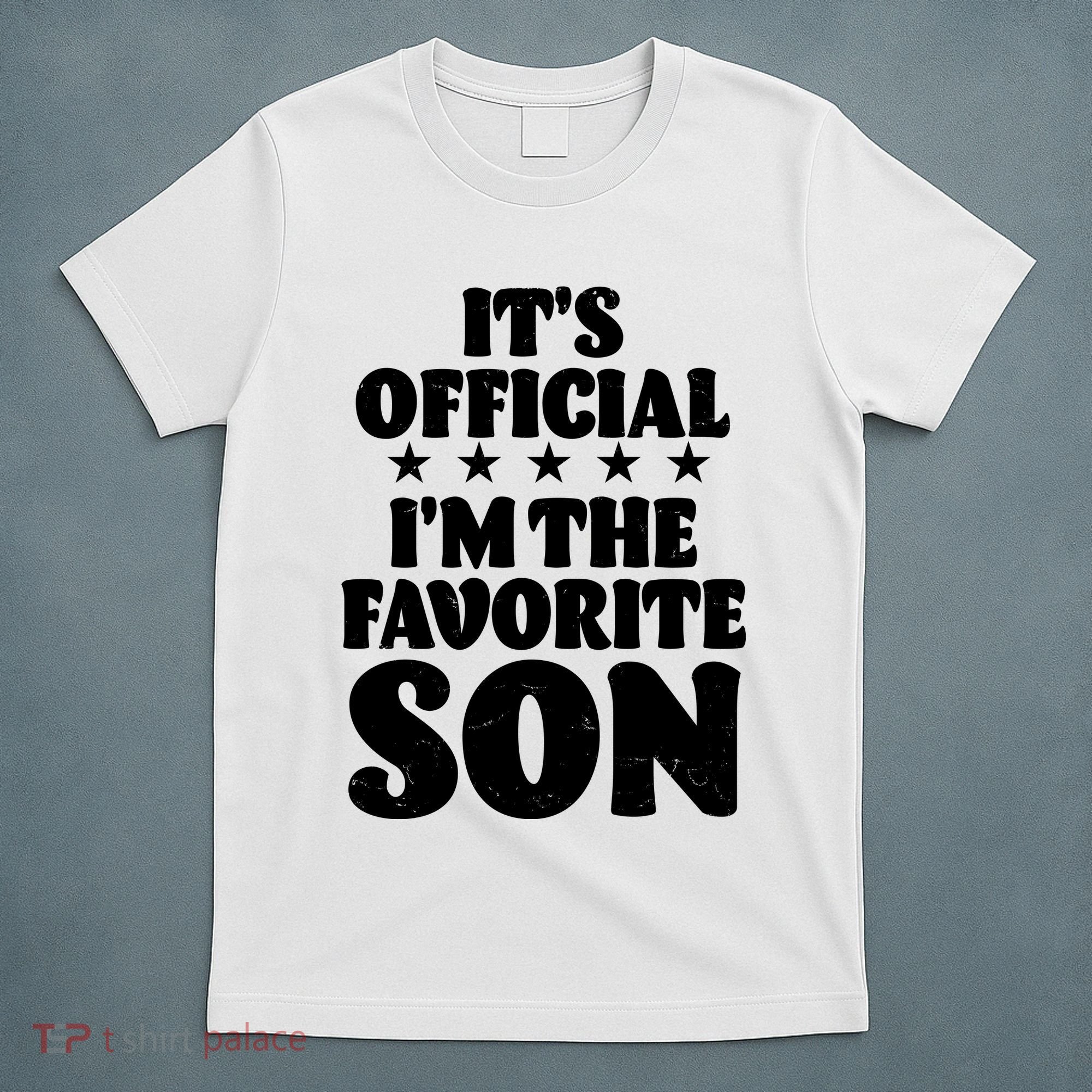 Funny Its Official Im The Favorite Son T-Shirt