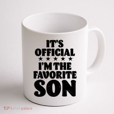 Funny Its Official Im The Favorite Son Coffee Mug back