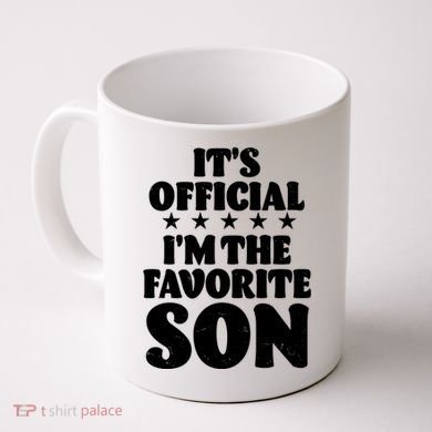 Funny Its Official Im The Favorite Son Coffee Mug