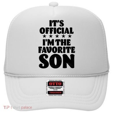 Funny Its Official Im The Favorite Son Hat