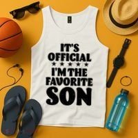 Funny Its Official Im The Favorite Son Tank Top thumb 4
