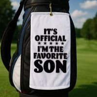 Funny Its Official Im The Favorite Son Golf Towel thumb 2