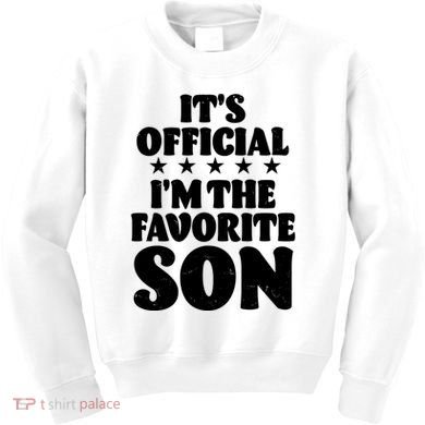Funny Its Official Im The Favorite Son Kids Sweatshirt