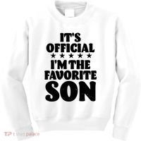 Funny Its Official Im The Favorite Son Kids Sweatshirt thumb 0