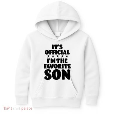 Funny Its Official Im The Favorite Son Kids Hoodie
