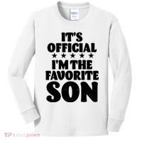 Funny Its Official Im The Favorite Son Kids Long Sleeve Shirt thumb 0