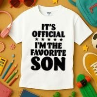 Funny Its Official Im The Favorite Son Kids T-Shirt thumb 3