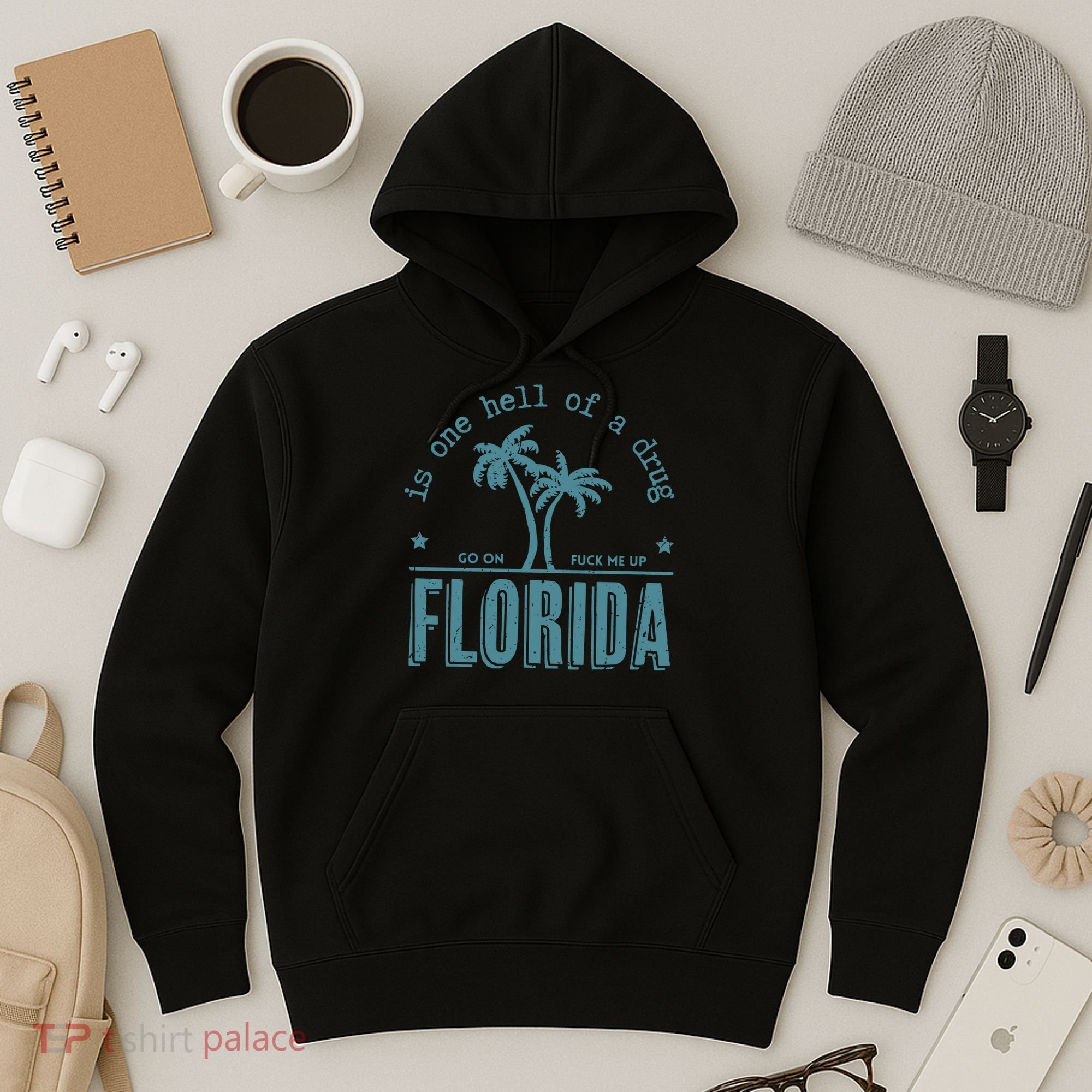 Florida Is One Hell Of A Drug Hoodie