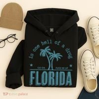 Florida Is One Hell Of A Drug Hoodie thumb 4