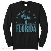 Florida Is One Hell Of A Drug Sweatshirt thumb 0