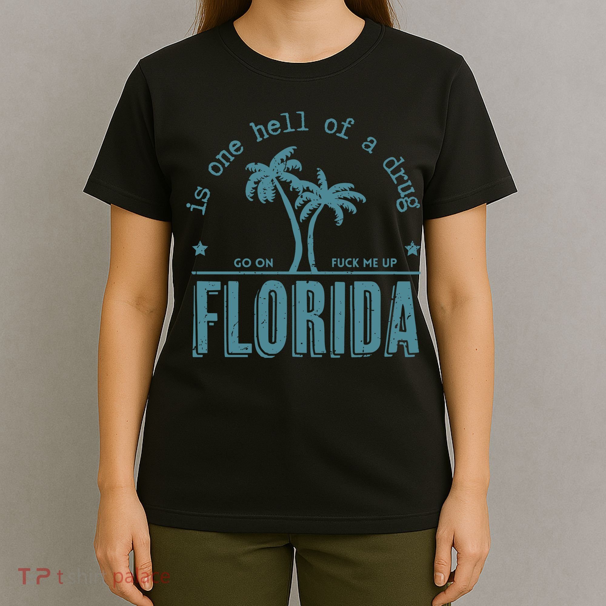Florida Is One Hell Of A Drug T-Shirt