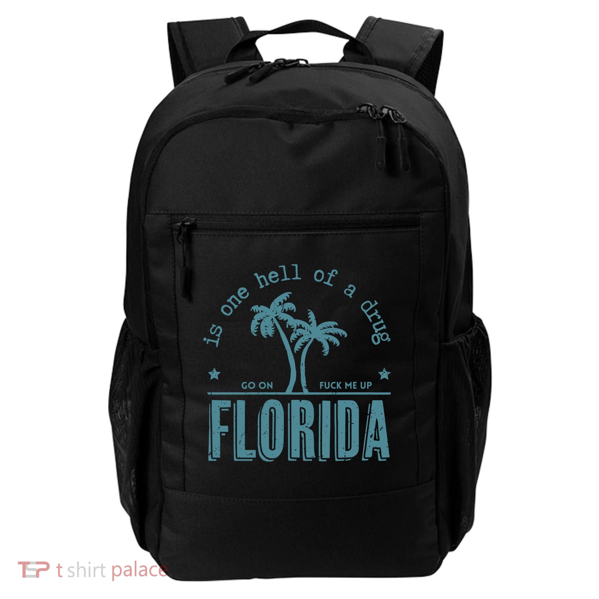 Florida Is One Hell Of A Drug Backpack