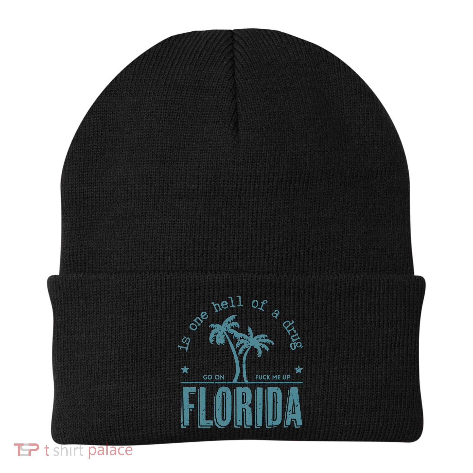 Florida Is One Hell Of A Drug Beanie