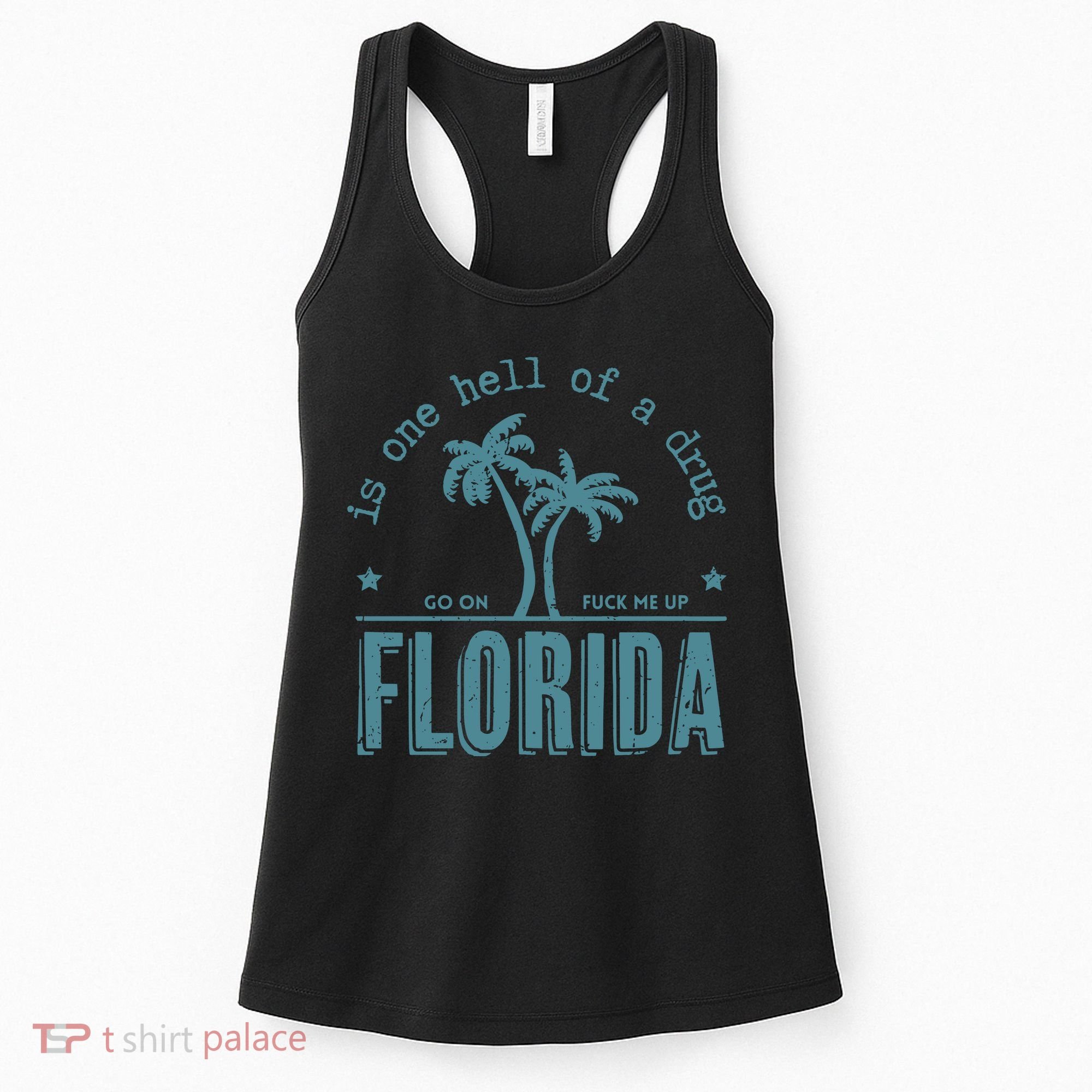 Florida Is One Hell Of A Drug Women's Tank Top