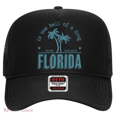 Florida Is One Hell Of A Drug Hat