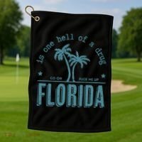 Florida Is One Hell Of A Drug Golf Towel thumb 1