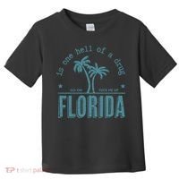 Florida Is One Hell Of A Drug Toddler T-Shirt thumb 0
