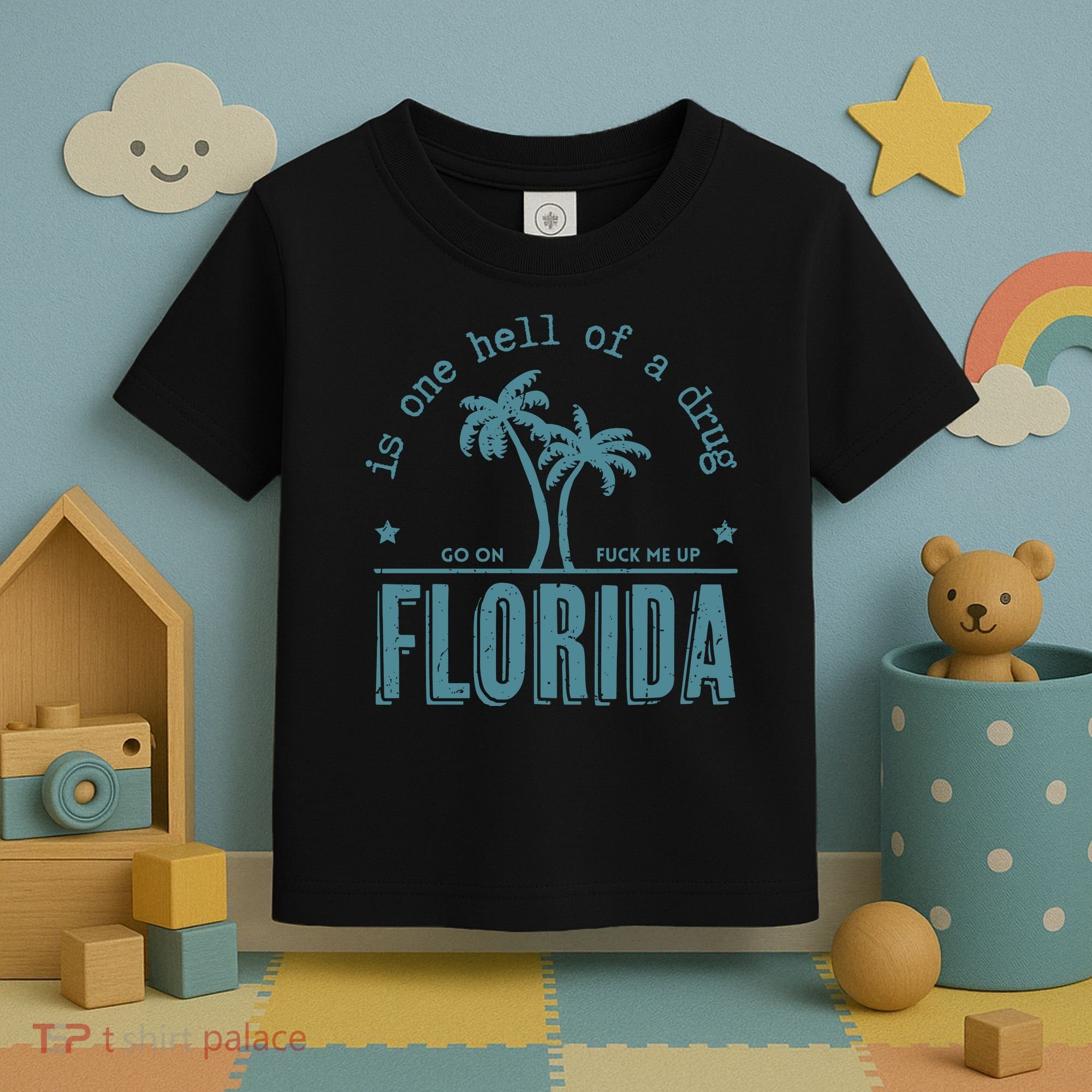 Florida Is One Hell Of A Drug Toddler T-Shirt