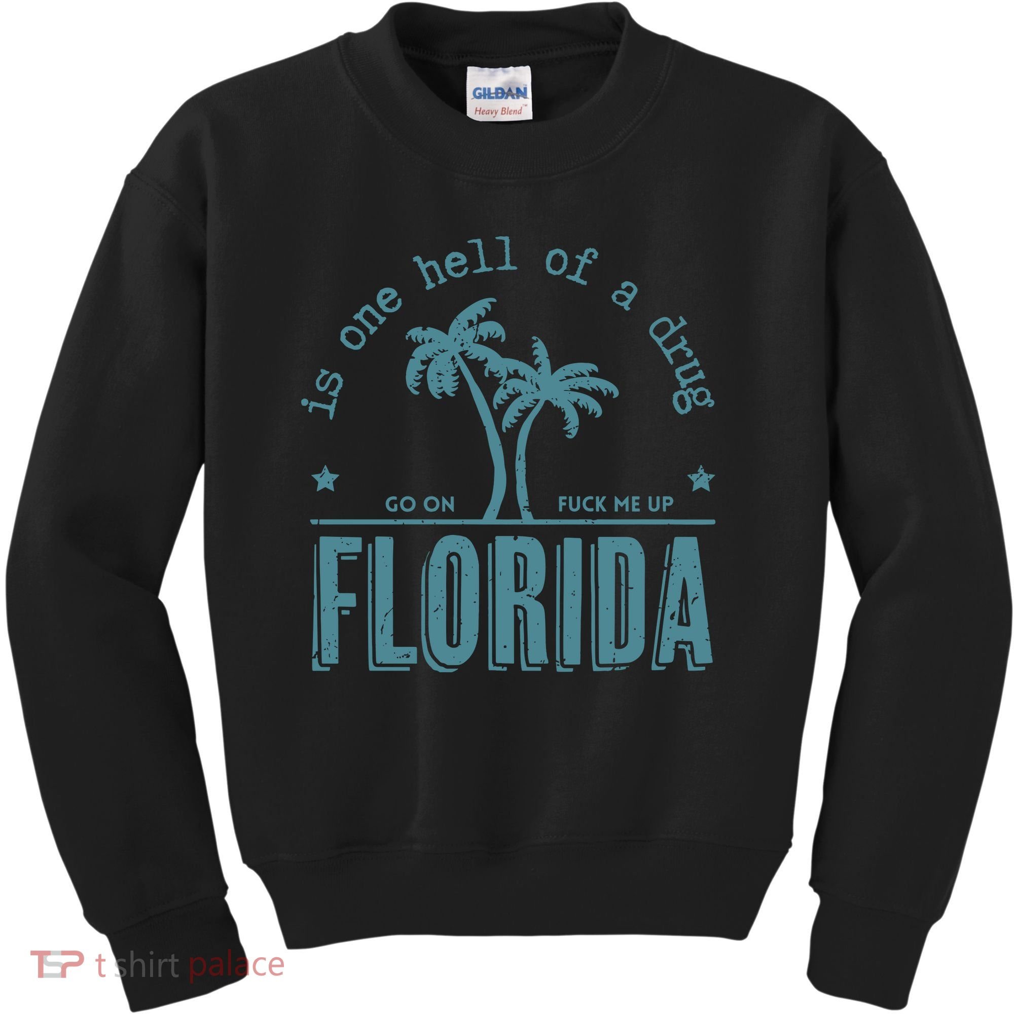 Florida Is One Hell Of A Drug Kids Sweatshirt