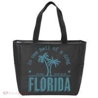 Florida Is One Hell Of A Drug Tote Bag thumb 0
