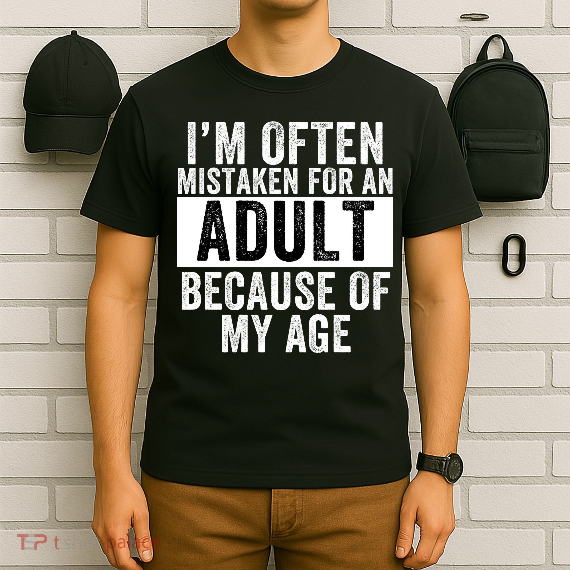 Funny I'm Often Mistaken For An Adult Because Of My Age Funny Sayings Sarcastic T-Shirt