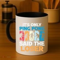 Funny Its Only Ping Pong Said The Loser Table Tennis Premium Coffee Mug thumb 4