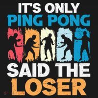 Funny Its Only Ping Pong Said The Loser Table Tennis Premium Ornament thumb 1