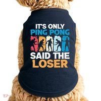 Funny Its Only Ping Pong Said The Loser Table Tennis Premium Doggie Tank thumb 0
