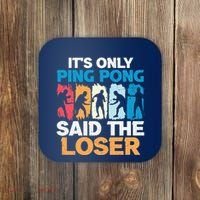 Funny Its Only Ping Pong Said The Loser Table Tennis Premium Coaster thumb 0