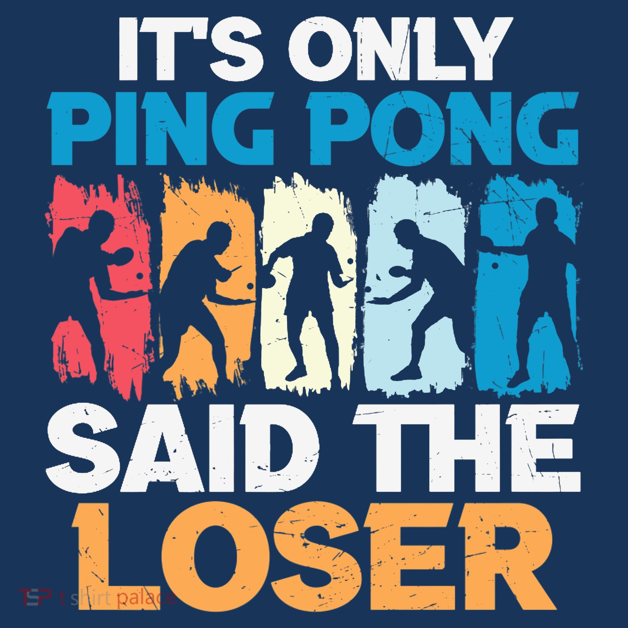 Funny Its Only Ping Pong Said The Loser Table Tennis Premium Pajama Set