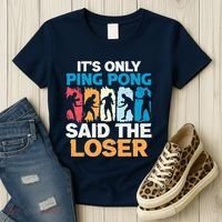 Funny Its Only Ping Pong Said The Loser Table Tennis Premium Women's T-Shirt thumb 3