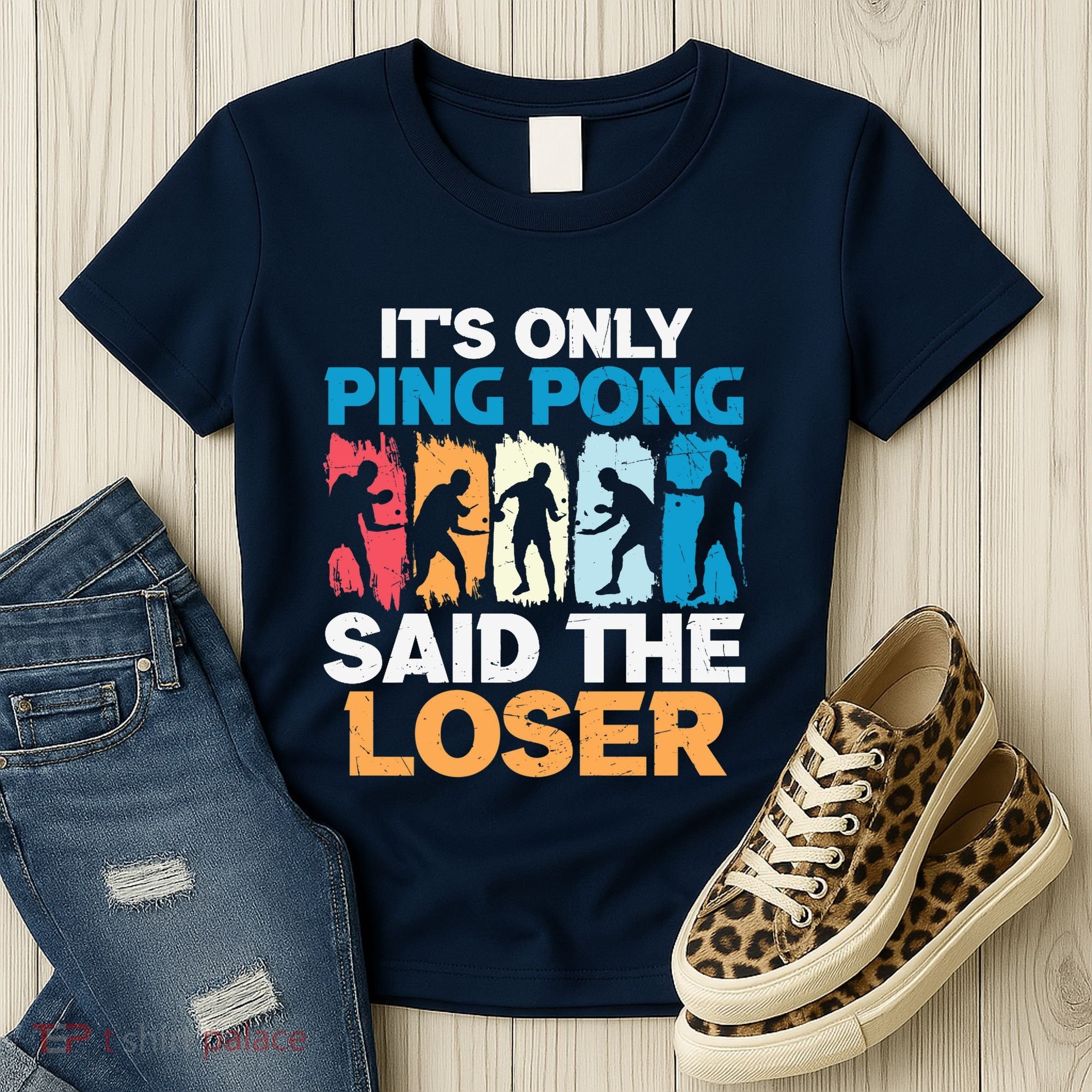 Funny Its Only Ping Pong Said The Loser Table Tennis Premium Women's T-Shirt