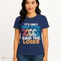 Funny Its Only Ping Pong Said The Loser Table Tennis Premium Women's T-Shirt thumb 4