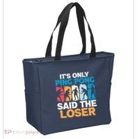 Funny Its Only Ping Pong Said The Loser Table Tennis Premium Tote Bag thumb 2