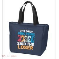 Funny Its Only Ping Pong Said The Loser Table Tennis Premium Tote Bag thumb 3