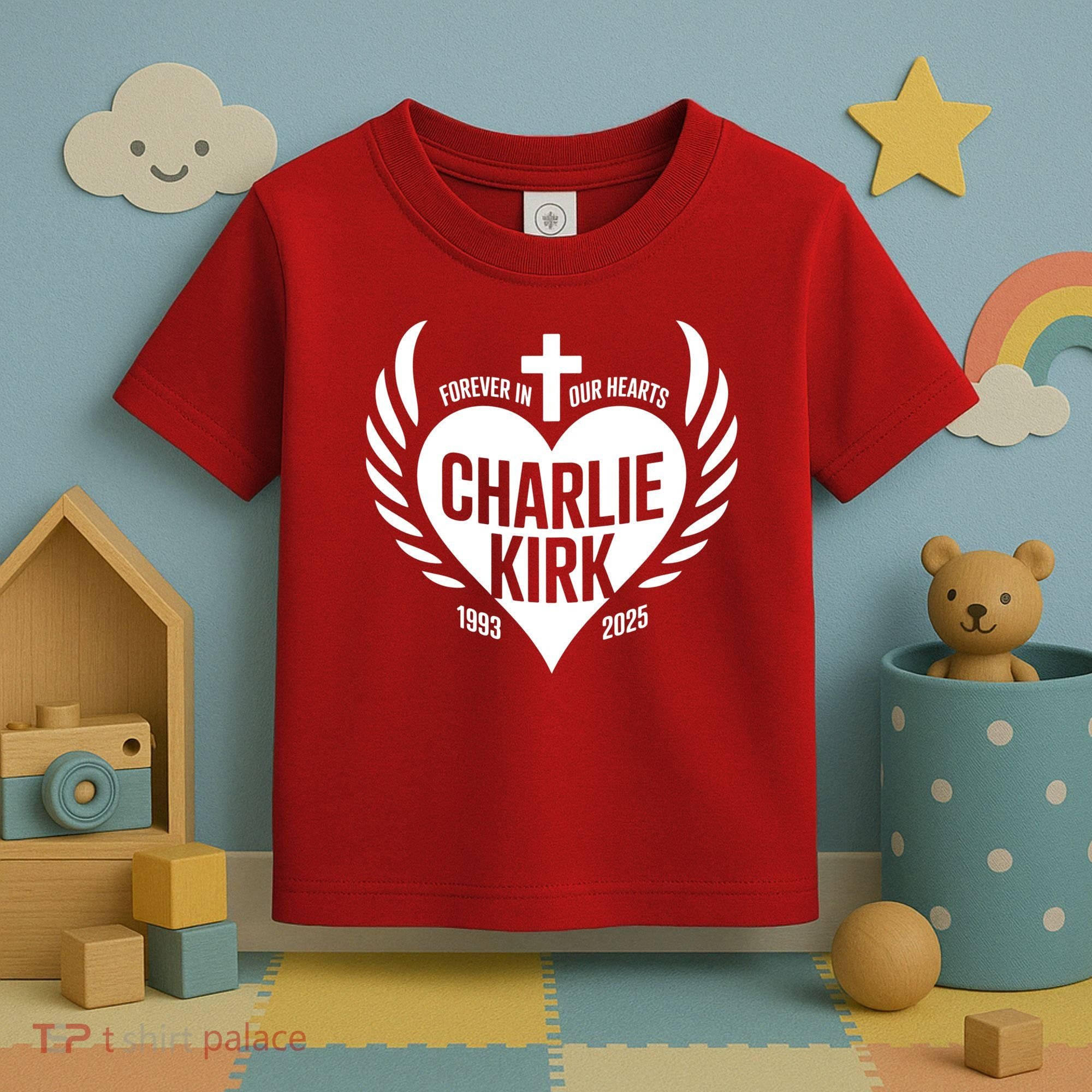 Forever In Our Hearts Charlie Kirk 1993 2025 Toddler T-Shirt