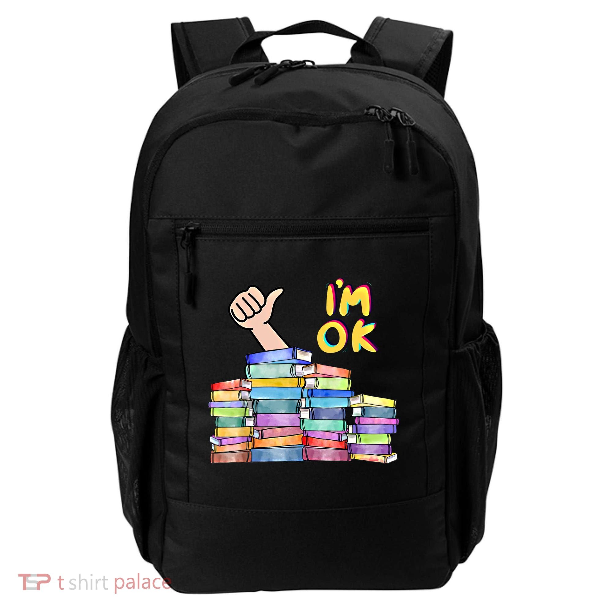 Funny I'm Ok Reading Books Nerd National Book Day Lover Gift Backpack