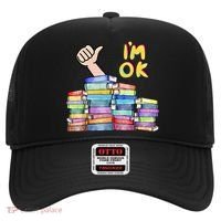 Funny I'm Ok Reading Books Nerd National Book Day Lover Gift Hat thumb 0