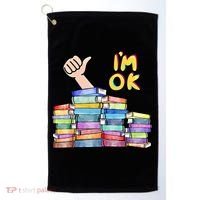 Funny I'm Ok Reading Books Nerd National Book Day Lover Gift Golf Towel thumb 0