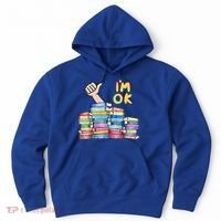 Funny I'm Ok Reading Books Nerd National Book Day Lover Gift Hoodie thumb 0