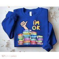 Funny I'm Ok Reading Books Nerd National Book Day Lover Gift Sweatshirt thumb 2